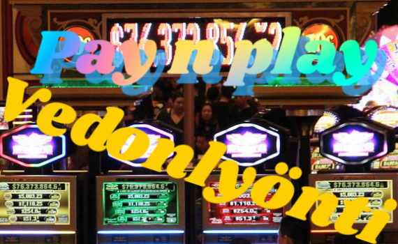 Pay n play vedonlyönti