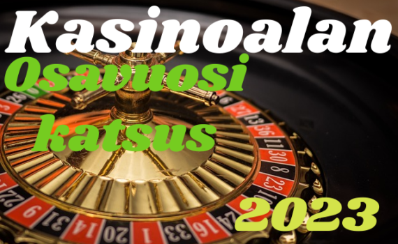 kasinoalan osavuosikatsaus 2023